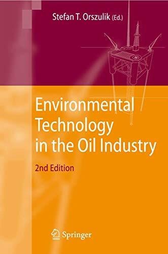 Orszulik, Stefan T. Environmental Technology in the Oil Industry