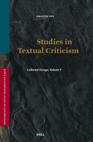 Tov, Emanuel Studies in Textual Criticism: Collected Essays, Volume V (Vetus Testamentum, Supplements, Band 197)