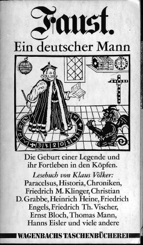 Volker, K Faust. Ein deutscher Mann. Die Geburt einer Legende und ihr Fortleben in den Köpfen.