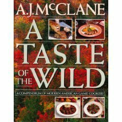 Turner, Donna A Taste of the Wild: A Compendium of Modern American Game Cookery