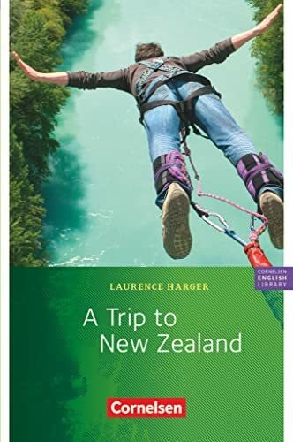 Harger, Laurence Cornelsen English Library - Für den Englischunterricht in der Sekundarstufe I - Fiction - 6. Schuljahr, Stufe 2: A Trip to New Zealand - Lektüre zu English G 21 - Mit Aufgaben und Activities