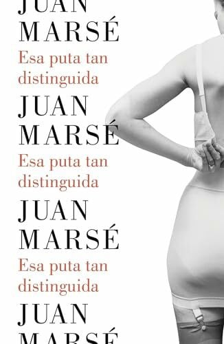 Marse, Juan Esa puta tan distinguida / That Distinguished Whore (Narrativa)