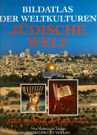 Lange, Nicholas de Bildatlas der Weltkulturen, Jüdische Welt