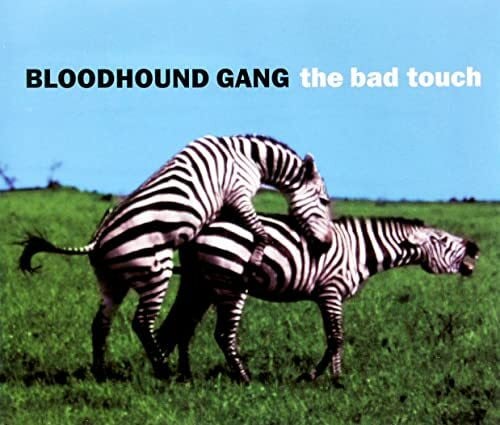 Bloodhound Gang The Bad Touch