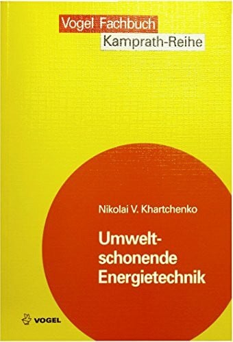Khartchenko, Nikolai Umweltschonende Energietechnik (Kamprath-Reihe)