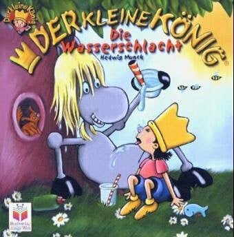 Munck, Hedwig Der kleine König. Die Wasserschlacht