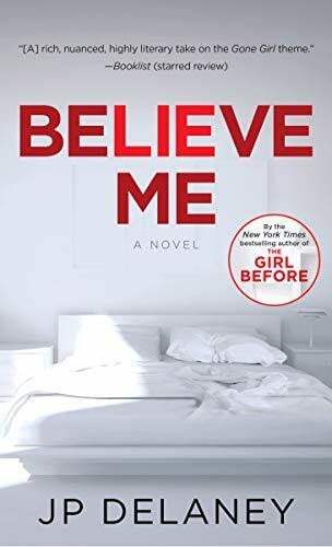 Delaney, JP Believe Me: A Novel