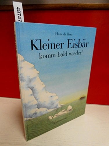 Beer, Hans de Kleiner Eisbar, Komm Bald Wieder! Ahoy There Little Polar Bear