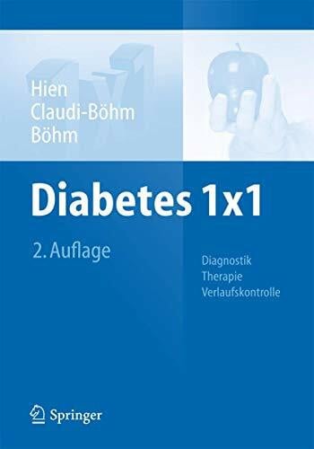 Böhm, Bernhard Diabetes 1x1: Diagnostik, Therapie, Verlaufskontrolle (1x1 der Therapie)