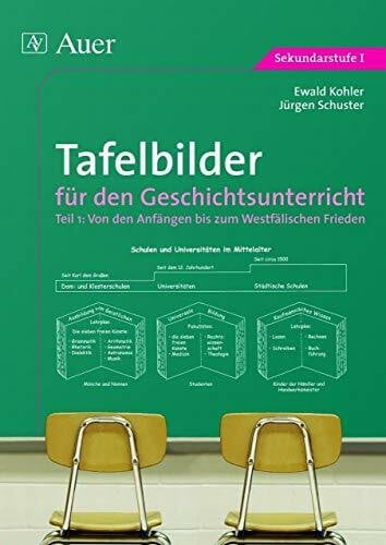 Schuster, Jürgen Tafelbilder für den Geschichtsunterricht, in 2 Tln., Tl.1, Von den Anfängen bis zum Westfälischen Frieden