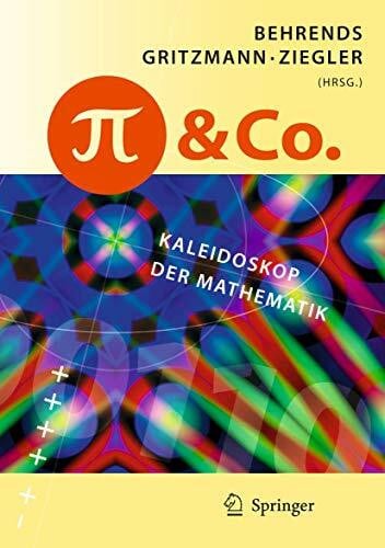 Ziegler, Günter M. Pi und Co.: Kaleidoskop der Mathematik