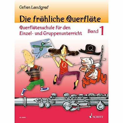 Schürmann, Andreas Die fröhliche Querflöte: Querflötenschule für den Einzel- und Gruppenunterricht. Band 1. Flöte.