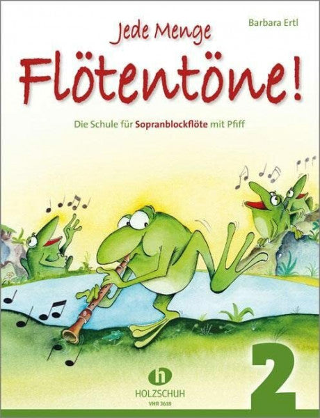 Ertl, Barbara Jede Menge Flötentöne! 2: Die Schule für Sopranblockflöte mit Pfiff, barocke Griffweise