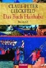 Lieckfeld, Claus P Das Buch Haithabu: Der Medicus von Saragossa