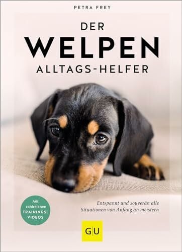 Frey, Petra Der Welpen-Alltags-Helfer: Erziehung, Training und Probleme souverän meistern - stressfrei durch die erste Zeit mit jungem Hund (GU Welpen)