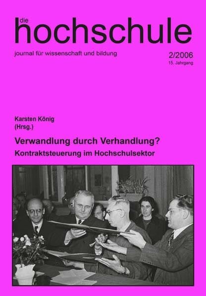 König, Karsten Verwandlung durch Verhandlung?: Kontraktsteuerung im Hochschulsektor