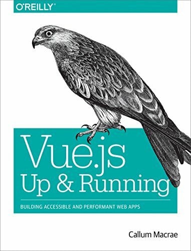 Macrae, Callum Vue.js - Up and Running: Building Accessible and Performant Web Apps