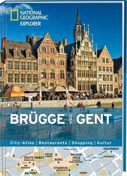 Allegaert, Sophie National Geographic Explorer Brügge und Gent: City-Atlas, Restaurants, Shopping, Kultur