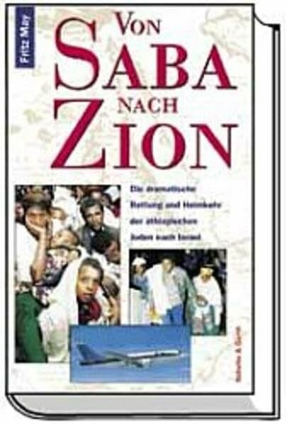 May, Fritz Von Saba nach Zion: Die dramatische Rettung der äthiopischen Juden nach Israel