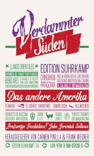 Wegner, Frank Verdammter Süden. Das andere Amerika: Herausgegeben und mit einem Nachwort von Carmen Pinilla und Frank Wegner (edition suhrkamp)