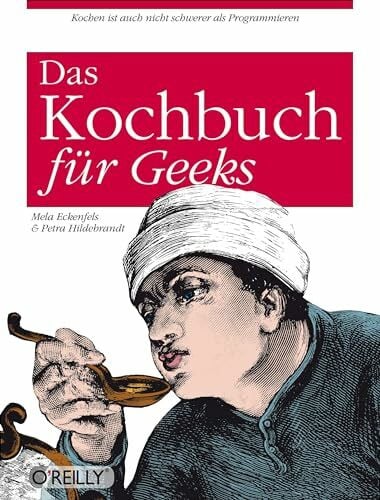 Hildebrandt, Petra Das Kochbuch für Geeks