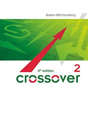 Wright, Jon Crossover - 5th edition Baden-Württemberg - B2/C1: Band 2 - 12./13. Schuljahr: Schulbuch