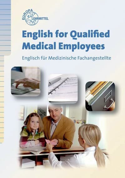 Bendix, Heinz English for Qualified Medical Employees: Englisch für Medizinische Fachangestellte