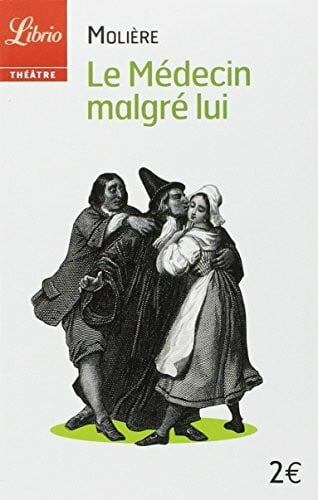 Molière LE MEDECIN MALGRE LUI (NE)