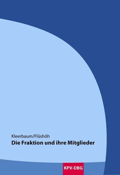 Flüshöh, Oliver Die Fraktion und ihre Mitglieder