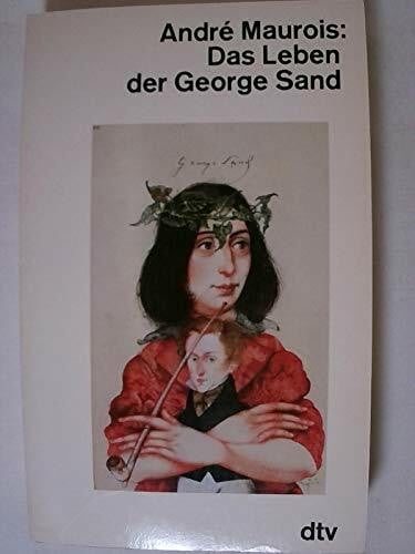 Maurois, André DAS LEBEN DER GEORGE SAND (dtv Literatur)