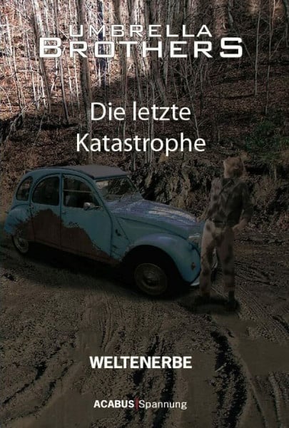 Umbrella Brothers Weltenerbe. Die letzte Katastrophe: Teil 3