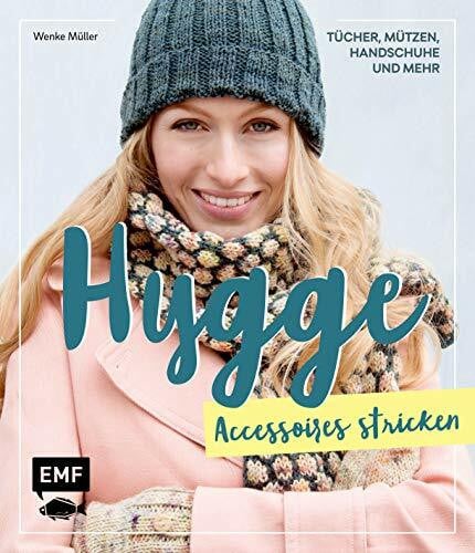 Müller, Wenke Hygge Accessoires stricken – Tücher, Mützen, Handschuhe und mehr