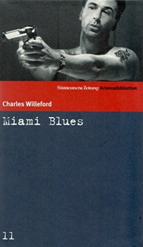 Rainer Schmidt Süddeutsche Zeitung Kriminalbibliothek: Miami Blues