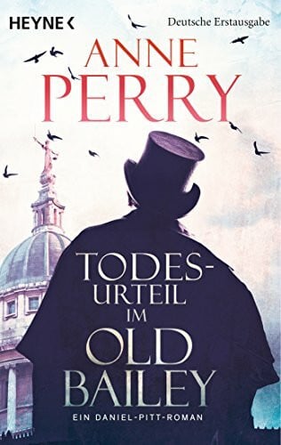 Perry, Anne Todesurteil im Old Bailey: Ein Daniel-Pitt-Roman (Daniel-Pitt-Serie, Band 1)
