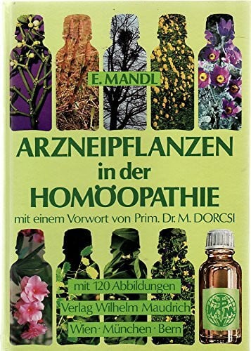 Dorcsi, Mathias Arzneipflanzen in der Homöopathie