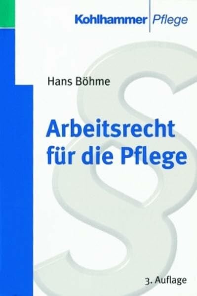 Böhme, Hans Arbeitsrecht für die Pflege