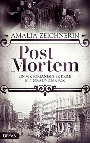 Zeichnerin, Amalia Post Mortem: Ein viktorianischer Krimi mit Mrs und Mr Fox (Baker Street Bibliothek)