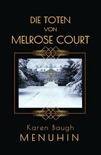 Foit, Lioba Die Toten von Melrose Court:: Ein englischer Weihnachtskrimi in den 1920ern. (Heathcliff Lennox Reihe, Band 1)