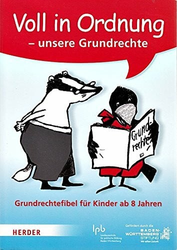 Christine Merz Voll in Ordnung - unsere Grundrechte : Grundrechtefibel für Kinder ab 8 Jahren