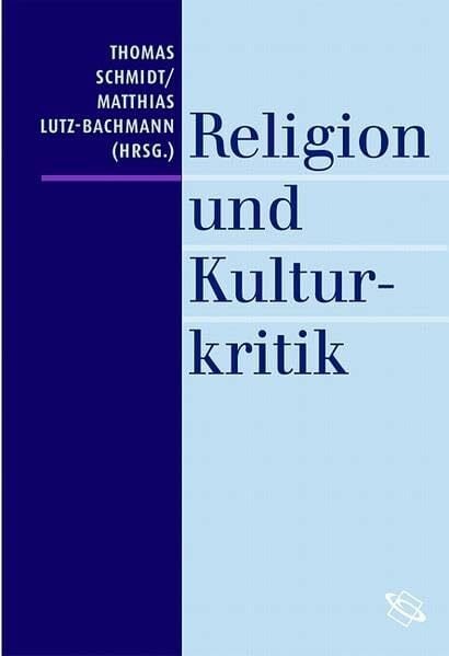 Lutz-Bachmann, Matthias Religion und Kulturkritik