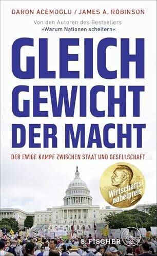 Schuhmacher, Sonja Gleichgewicht der Macht: Der ewige Kampf zwischen Staat und Gesellschaft | Ausgezeichnet mit dem Wirtschaftsnobelpreis 2024