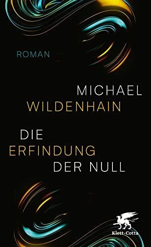 Wildenhain, Michael Die Erfindung der Null: Roman