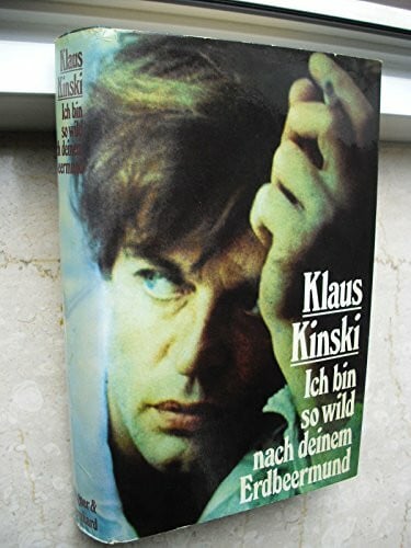 Kinski, Klaus Ich bin so wild nach deinem Erdbeermund