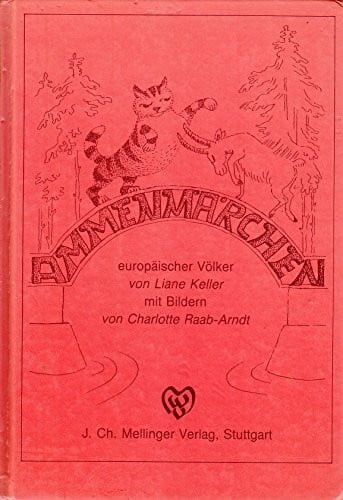 Charlotte Raab-Arndt Ammenmärchen europäischer Völker