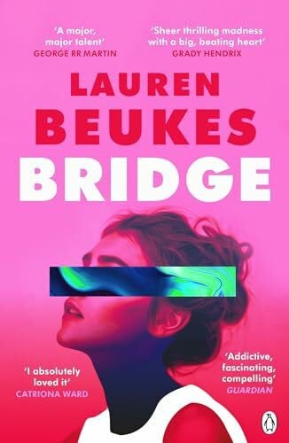 Beukes, Lauren Bridge: The dazzling new novel from the author of Apple TV’s Shining Girls
