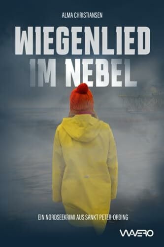 Christiansen, Alma Wiegenlied im Nebel - Ein Nordseekrimi aus Sankt Peter-Ording (Heiden und Stark ermitteln 1)
