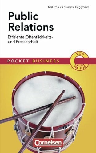 Heggmaier, Daniela Pocket Business: Public Relations: Effiziente Öffentlichkeits- und Pressearbeit: Effiziente Presse- und Öffentlichkeitsarbeit