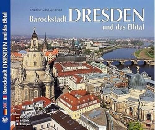 Hrsg. Horst Ziethen DRESDEN Barockstadt Dresden und das Elbtal - Texte in Deutsch/Englisch/Französisch