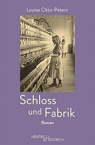 Notz, Gisela Schloss und Fabrik: Roman (LOUISEum)