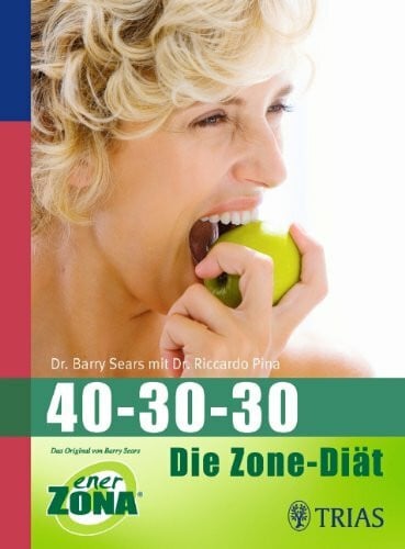 Sears, Barry 40-30-30: Die Zone-Diät